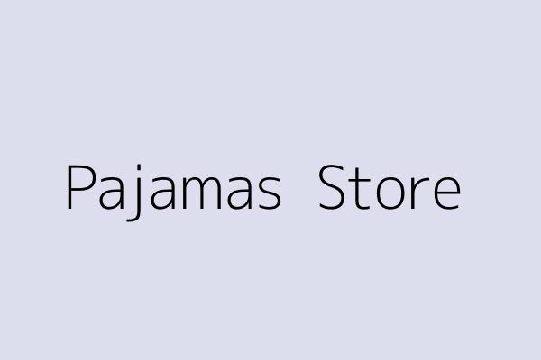 Pajamas  Store